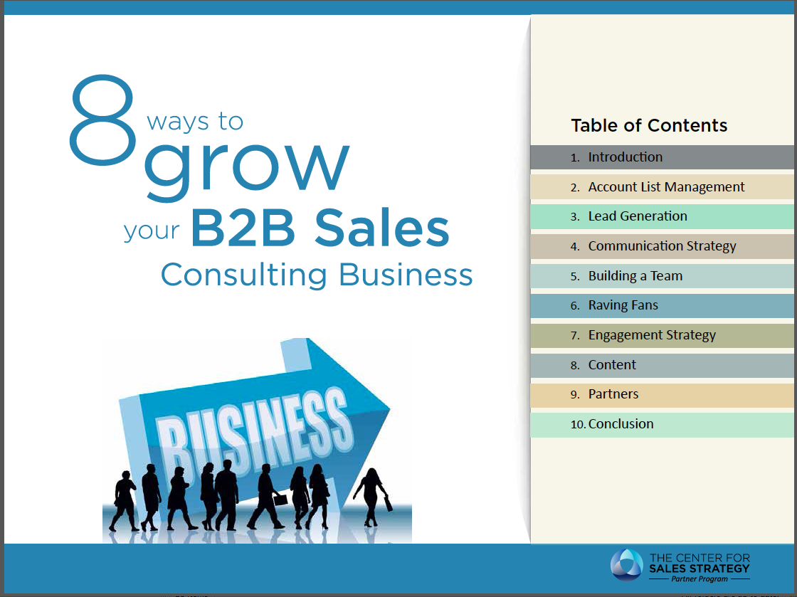 The Center For Sales Strategy - 8 Ways To Grow Your B2B Consulting Firm