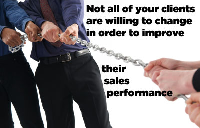 Not-all-of-your-clients-are-willing-to-change-in-order-to-improve-their-sales-performance