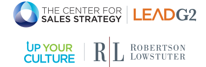 The Center for Sales Strategy, LeadG2, Up Your Culture, Robertson Lowstuter