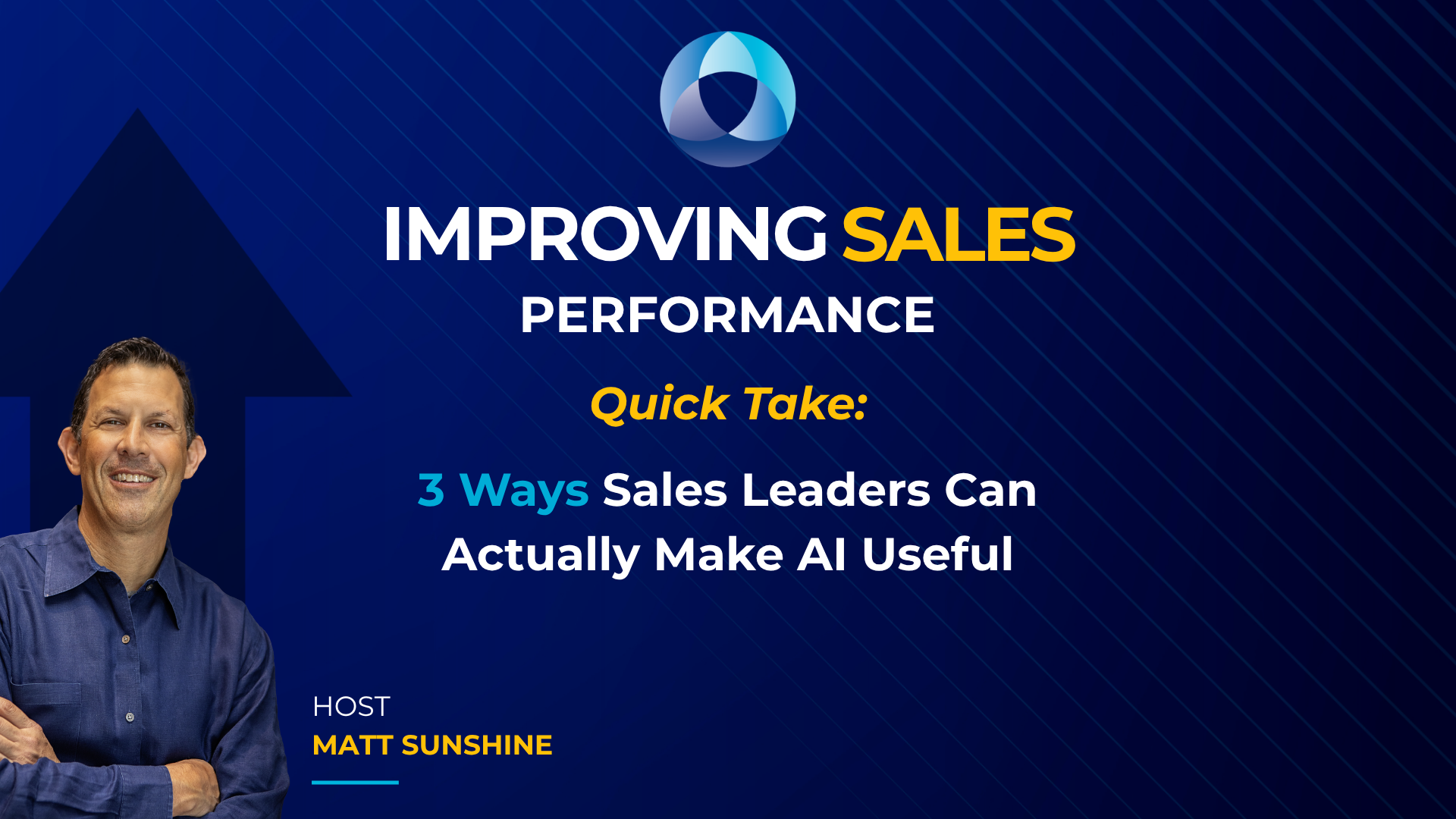 CSS_ISP-S17-Quick Take-3 Ways Sales Leaders Can Actually Make AI Useful Blog Graphic