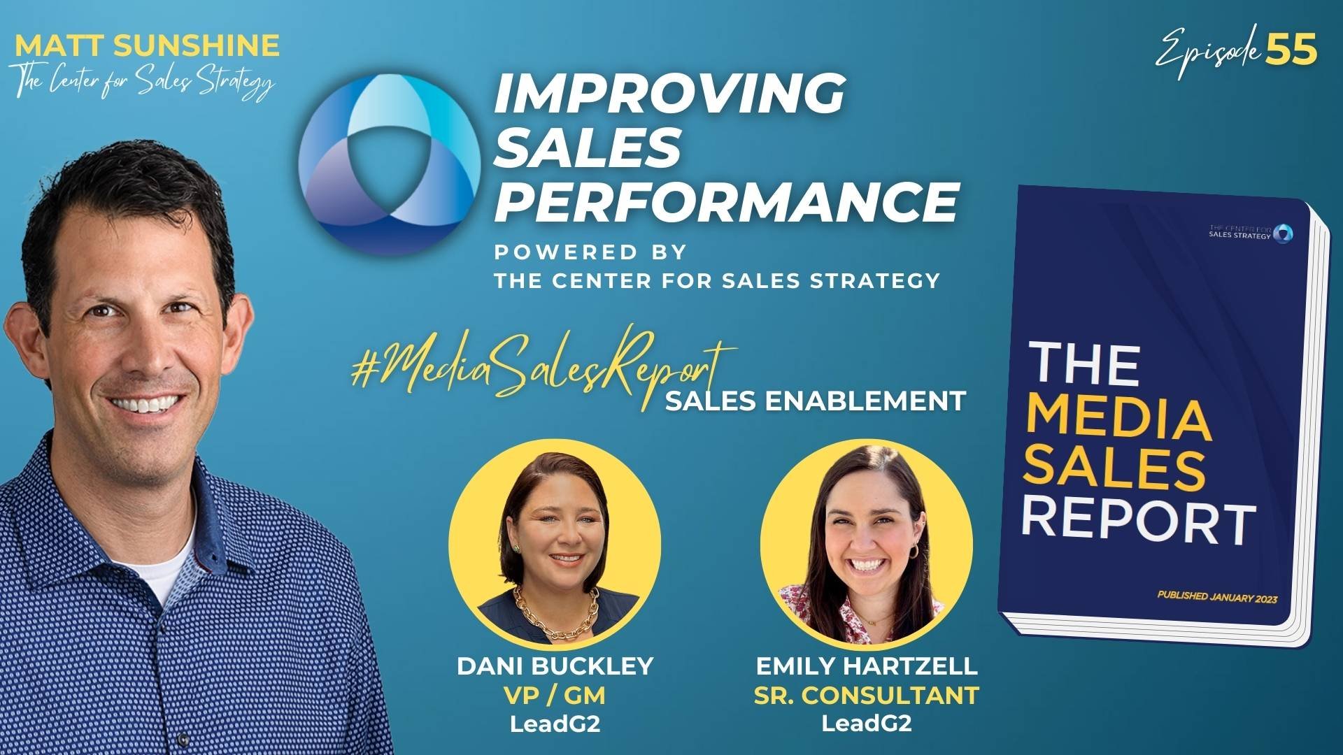 Improving Sales Performance Podcast - Media Sales Report, Sales Enablement Episode with Matt Sunshine, Dani Buckley, and Emily Hartzell