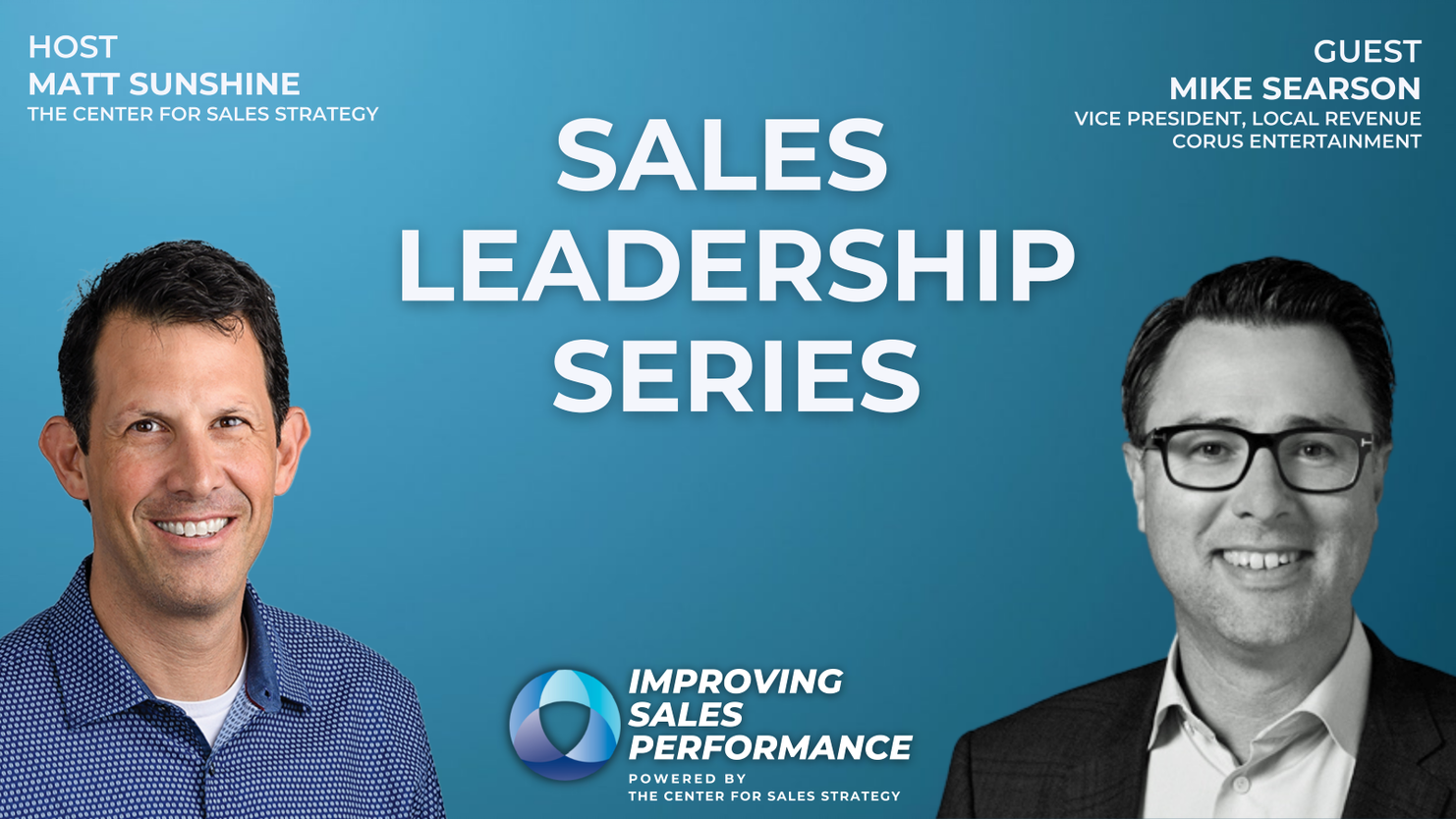 Sales Leadership Series: Mike Searson | Vice President, Local Revenue at Corus Entertainment
