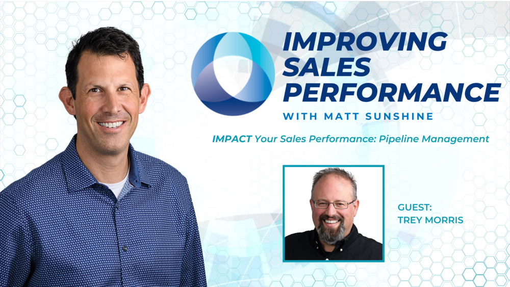 Improving Sales Performance — IMPACT Your Sales Performance: Pipeline Management