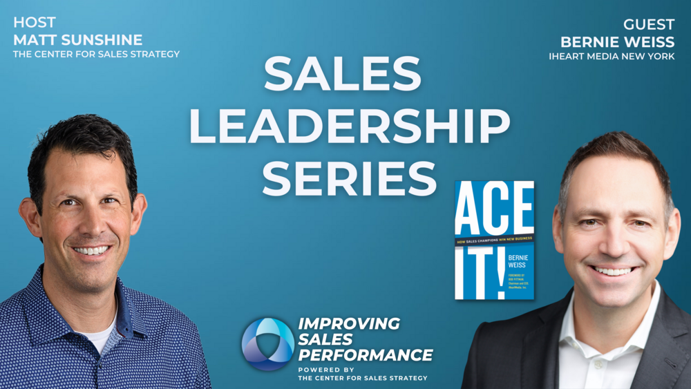 Sales Leadership Series with Bernie Weiss, President at iHeartMedia New ...